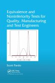 Equivalence and Noninferiority Tests for Quality, Manufacturing and Test Engineers