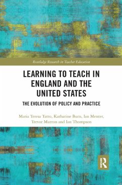 Learning to Teach in England and the United States - Tatto, Maria Teresa; Burn, Katharine; Menter, Ian; Mutton, Trevor; Thompson, Ian