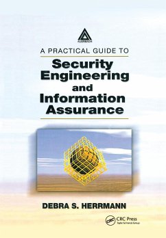 A Practical Guide to Security Engineering and Information Assurance - Herrmann, Debra S