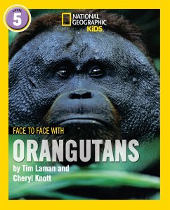 Face to Face with Orangutans - Laman, Tim; Knott, Cheryl