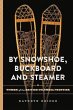 By Snowshoe, Buckboard and Steamer - Bild 1