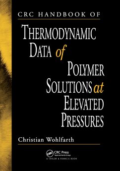 CRC Handbook of Thermodynamic Data of Polymer Solutions at Elevated Pressures - Wohlfarth, Christian