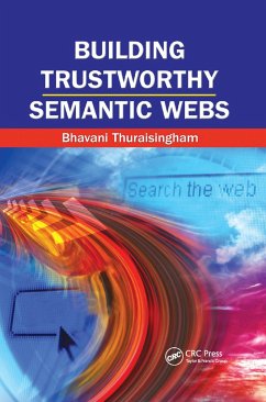 Building Trustworthy Semantic Webs - Thuraisingham, Bhavani