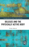 Deleuze and the Physically Active Body Deleuze and the Physically Active Body