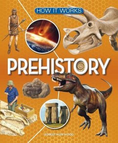How It Works: Prehistory - Wood, Robert Muir