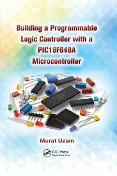 Building a Programmable Logic Controller with a Pic16f648a Microcontroller - Uzam, Murat