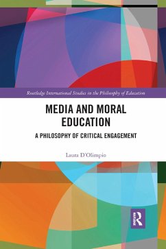 Media and Moral Education - D'Olimpio, Laura