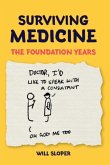 Surviving Medicine: The Foundation Years