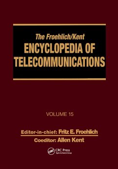 The Froehlich/Kent Encyclopedia of Telecommunications - Froehlich, Fritz E; Kent, Allen