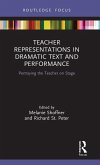 Teacher Representations in Dramatic Text and Performance