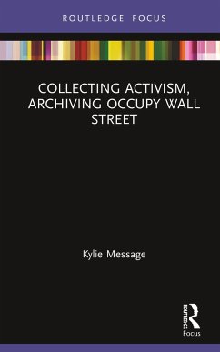 Collecting Activism, Archiving Occupy Wall Street - Message, Kylie