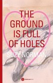 The Ground Is Full of Holes The Ground Is Full of Holes