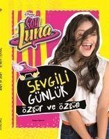 Sevgili Günlük - Disney Soy Luna Özgür ve Özgün - Kolektif