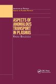 Aspects of Anomalous Transport in Plasmas Aspects of Anomalous Transport in Plasmas