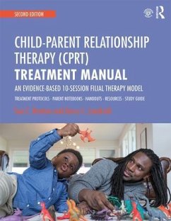 Child-Parent Relationship Therapy (CPRT) Treatment Manual - Bratton, Sue C. (University of North Texas, USA); Landreth, Garry L. (University of North Texas, USA)