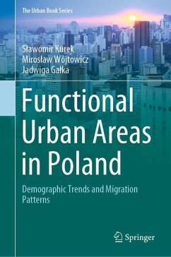 Functional Urban Areas in Poland (eBook, PDF) - Kurek, Slawomir; Wójtowicz, Miroslaw; Galka, Jadwiga