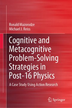 Cognitive and Metacognitive Problem-Solving Strategies in Post-16 Physics (eBook, PDF) - Mazorodze, Ronald; Reiss, Michael J.