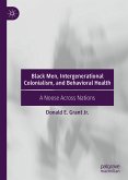 Black Men, Intergenerational Colonialism, and Behavioral Health (eBook, PDF)