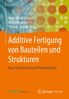 Additive Fertigung von Bauteilen und Strukturen (eBook, PDF)
