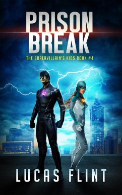 Prison Break (The Supervillain's Kids, #4) (eBook, ePUB) - Flint, Lucas
