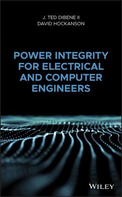 Power Integrity for Electrical and Computer Engineers (eBook, ePUB) - Dibene, J. Ted; Hockanson, David