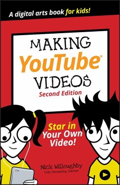 Making YouTube Videos (eBook, ePUB) - Willoughby, Nick; Eagle, Will; Morris, Tee