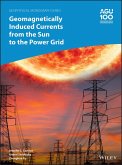 Geomagnetically Induced Currents from the Sun to the Power Grid (eBook, ePUB)