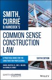 Smith, Currie & Hancock's Common Sense Construction Law (eBook, PDF)