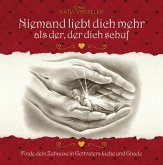 Niemand liebt dich mehr als der, der dich schuf (eBook, ePUB) Niemand liebt dich mehr als der, der dich schuf (eBook, ePUB)