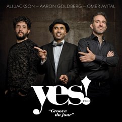 Groove Du Jour - Yes! Trio Feat. Ali Jackson & Aaron Goldberg & Ome