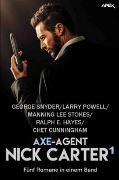 AXE-AGENT NICK CARTER, BAND 1 - Snyder, George;Stokes, Manning Lee