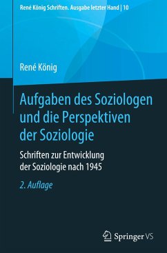 Aufgaben des Soziologen und die Perspektiven der Soziologie - König, René