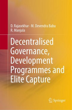 Decentralised Governance, Development Programmes and Elite Capture - Rajasekhar, D.;Babu, M. Devendra;Manjula, R.