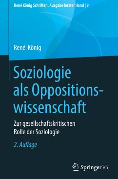 Soziologie als Oppositionswissenschaft - König, René;König, Oliver