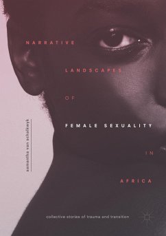 Narrative Landscapes of Female Sexuality in Africa - van Schalkwyk, Samantha