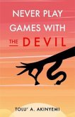 Never Play Games with the Devil (eBook, ePUB)