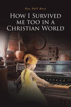 How I Survived me too in a Christian World - Doll Rose, Koe