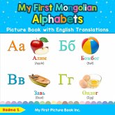 My First Mongolian Alphabets Picture Book with English Translations My First Mongolian Alphabets Picture Book with English Translations