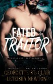 Fated to the Traitor (Portal City Protectors, #4) (eBook, ePUB)