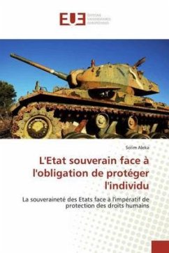 L'Etat souverain face à l'obligation de protéger l'individu - ALEKA, Solim