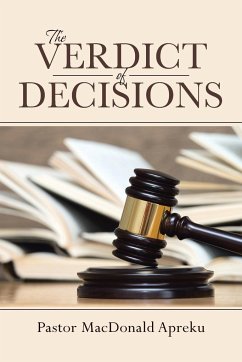 The Verdict of Decisions - Apreku, Pastor MacDonald
