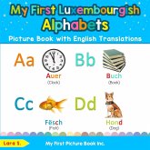 My First Luxembourgish Alphabets Picture Book with English Translations My First Luxembourgish Alphabets Picture Book with English Translations