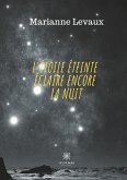 L'étoile éteinte éclaire encore la nuit