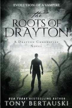 The Roots of Drayton - Bertauski, Tony