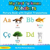 My First Turkmen Alphabets Picture Book with English Translations My First Turkmen Alphabets Picture Book with English Translations