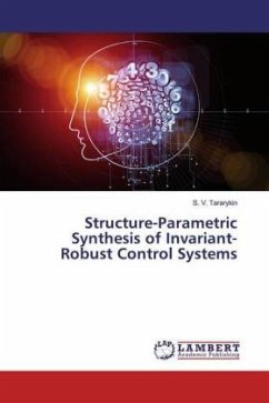 Structure-Parametric Synthesis of Invariant-Robust Control Systems - Tararykin, S. V.