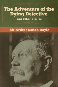 The Adventure of the Dying Detective and Other Stories - Doyle, Arthur Conan