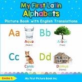 My First Latin Alphabets Picture Book with English Translations My First Latin Alphabets Picture Book with English Translations