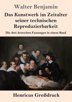 Das Kunstwerk im Zeitalter seiner technischen Reproduzierbarkeit (Großdruck) - Benjamin, Walter