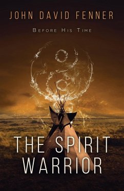 The Spirit Warrior - Fenner, John David